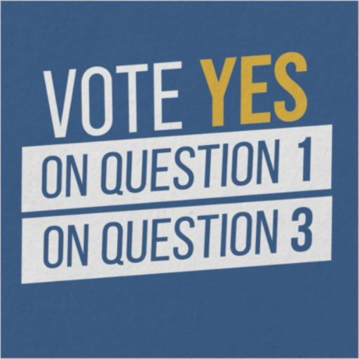 Vote Yes on Question 1 and Question 3